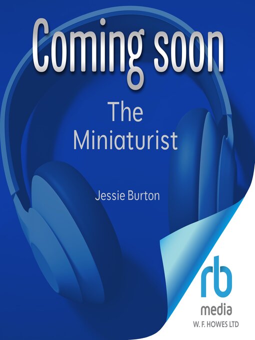Title details for The Miniaturist by Jessie Burton - Wait list
